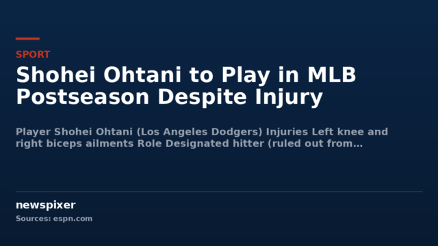 Shohei Ohtani to Play in MLB Postseason Despite Injury